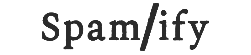 Spamlify